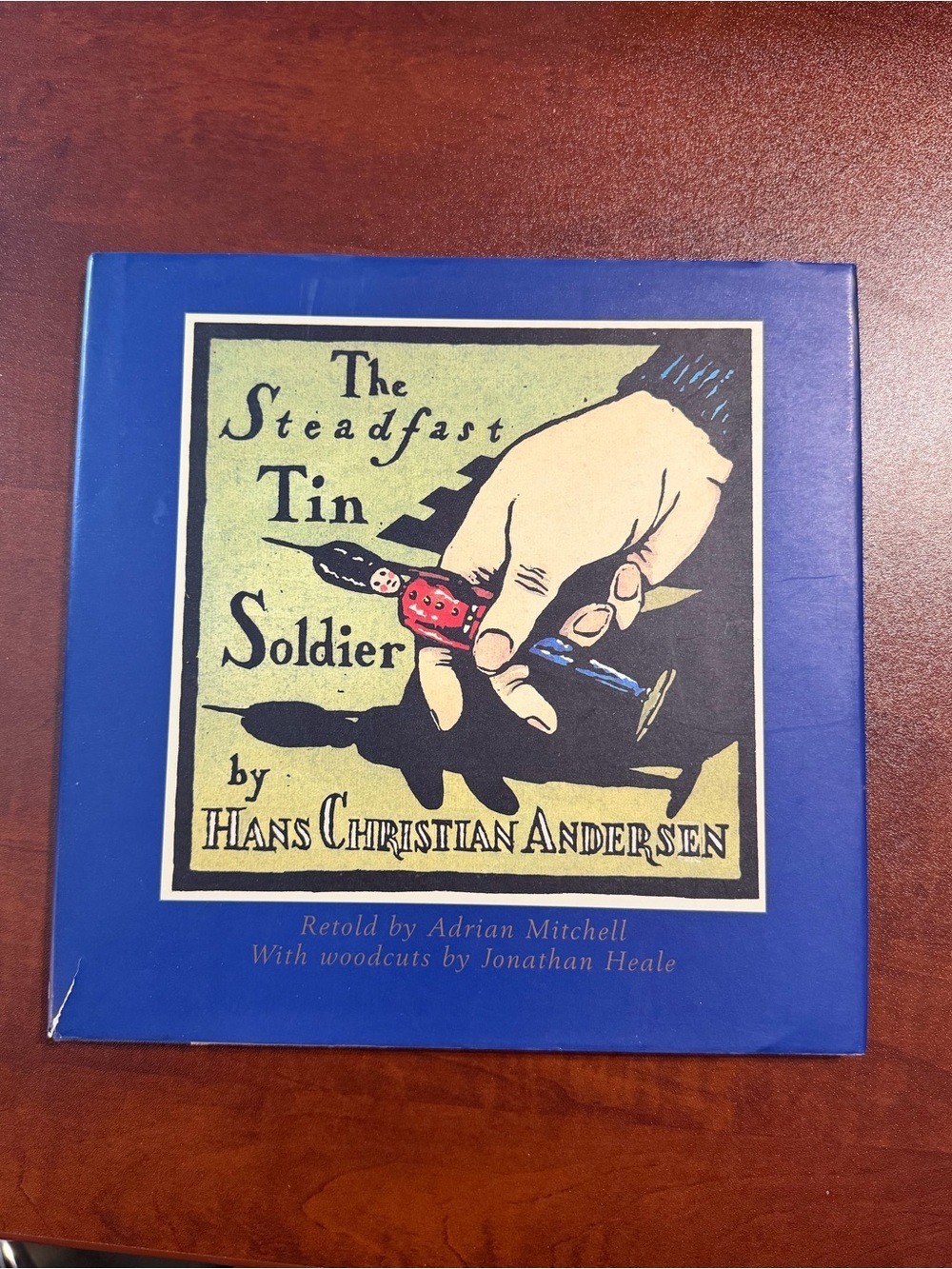The Steadfast Tin Soldier by Hans Christian Andersen. Hardback Book